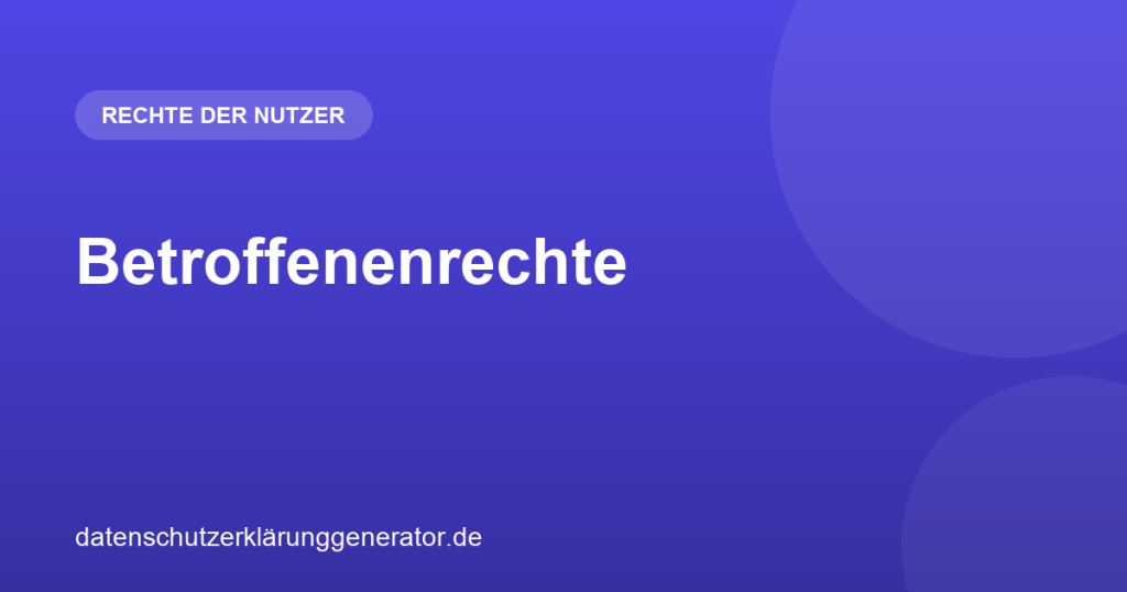 Betroffenenrechte